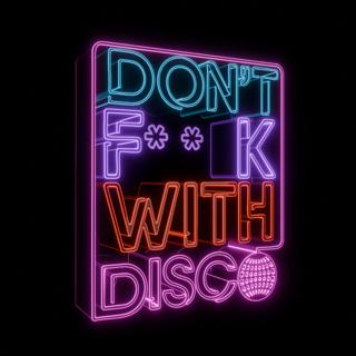 Don'T F**K With Disco Manchester  - (No Hat, No Entry)