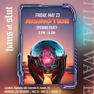 Haus Of Slut Presents: Tidal Wave - Rising Tide (Opening Party)