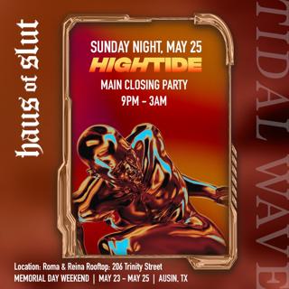 Haus Of Slut Presents: Tidal Wave - High Tide (Main Closing Party)