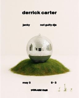 Derrick Carter, Janky, Not Guilty Djs