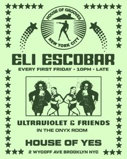 Eli Escobar All Night Long + Ultra Violet & Friends