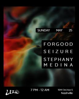 Forgood, Seizure, Stephany Medina