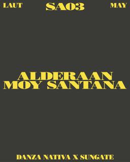 Danza Nativa X Sungate: Alderaan + Moy Santana