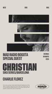 Special Guest Mad Radio Bogota