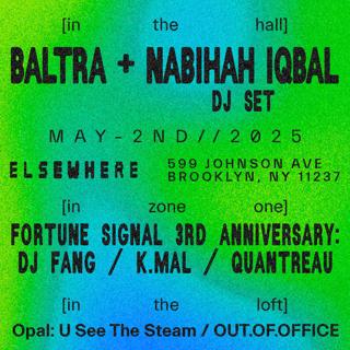 Baltra + Nabihah Iqbal (Dj Set), Fortune Signal 3Rd Anniversary, Opal