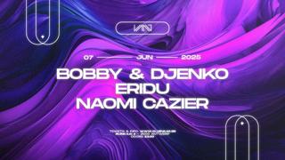 Club Vaag Invites Bobby & Djenko, Eridu & Naomi Cazier