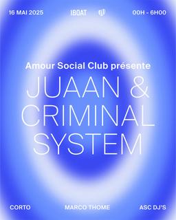 Amour Social Club: Corto + Criminal System + Juaan