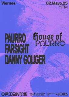 House Of Paurro: Paurro, Farsight, Danny Goliger