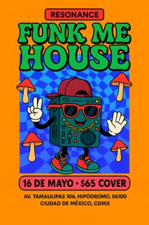 Funk Me House