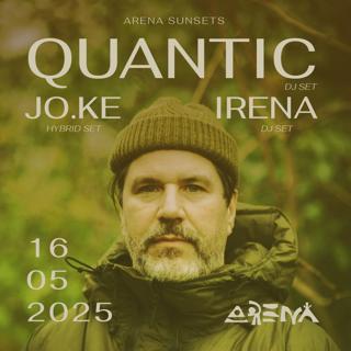 Arena - Sunset Series - Presents: Quantic + Jo.Ke + Irena Stanisic 