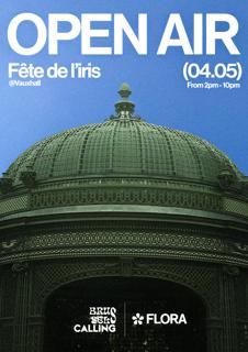 Brussels Calling X Flora - Openair Fête De L'Iris @Vauxhall