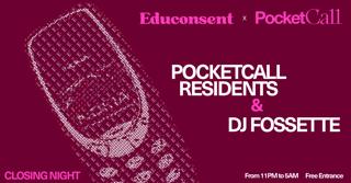 Pocket Call X Educonsent - Closing Night