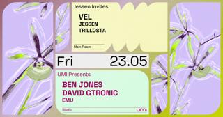 Umi Presents Ben Jones, David Gtronic + Jessen Invites Vel, Trillosta