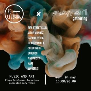 Re-Clubbing X The Royal Gathering