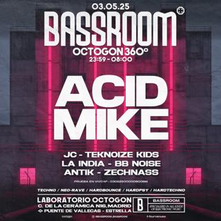 Bassroom 27 At Octogon 360º W/ Acid Mike-Jc-La India-Bb Noise-Teknoize Kids-Antik-Zechnass