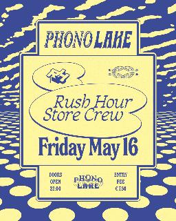 Phono Lake Opening Weekend - Friday With Rush Hour Store Crew