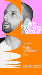 Felix Kröcher – We Are The Night