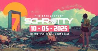 7 Jahre Schrotty Anniversary - Techno, Psytrance, Dnb