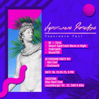 Vaporwave Paradise - Vaporwave Fest Cologne