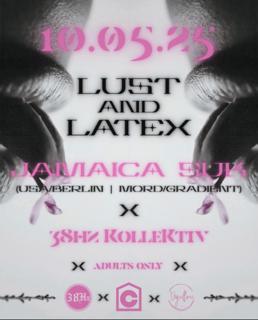 Lust And Latex - Jamaica Suk X 38Hz Kollektiv