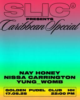 Slic Unit Caribbean Special With Nay Honey, Nissa Carrington, Yung_Womb