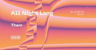 Pan X Tham All Night Long
