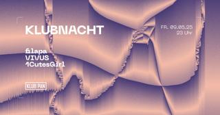 Pan Klubnacht With Filapa, Vivus, 1Cutesgirl