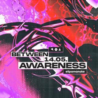 Between X Awareness