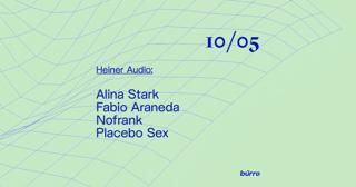 Bürro: Heiner Audio With Alina Stark, Fabio Araneda, Nofrank, Placebo Sex