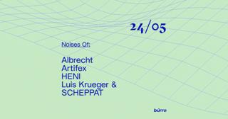 Bürro: Noises Of With Albrecht, Artifex, Heni, Luis Krueger & Scheppat