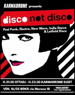 Karmadrome: Disco Not Disco