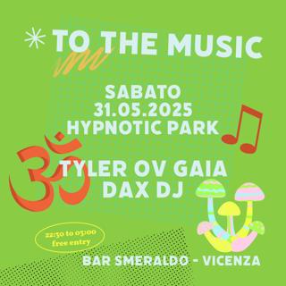 * To The Music: Hypnotic Park