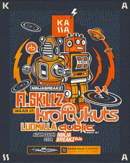 Ninjabreakz Presents: A. Skillz & Krafty Kuts (Uk), Ludmilla, Dublic