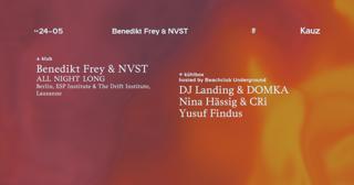 Benedikt Frey & Nvst 𝔸𝕝𝕝 ℕ𝕚𝕘𝕙𝕥 𝕃𝕠𝕟𝕘