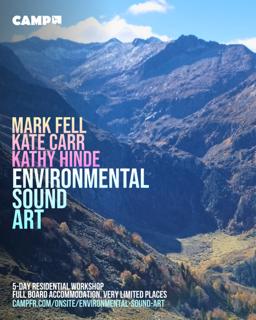 Mark Fell, Kathy Hinde, And Kate Carr - Environmental Sound Art