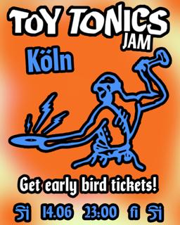 Toy Tonics Jam Köln