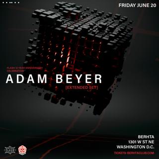 Flash 12 Year Anniversary: Adam Beyer [Extended Set]