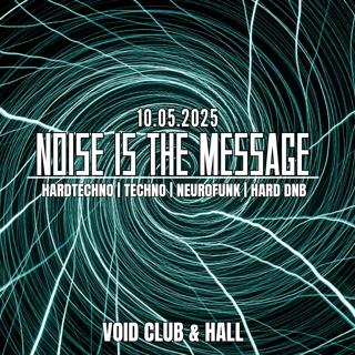 Noise Is The Message With Andrew Moore, Marco Stenzel, Crashkitt, Soniq, Upzet, Nerv, H.U.K