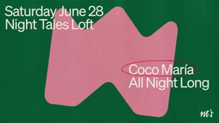 Nt'S Loft: Coco María [All Night Long]