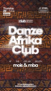 Danze Afrika Club: Dj Mois, Dj Mba