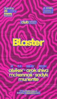 Blaster: Alviker, Arok Shiva, Mckennaii, Sadyk, Muriente