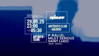 Antidoto Club X Rinse Fm: P-Ralell + Miley Serious + Saint Ludo