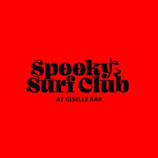 Spooky Surf Club At Giselle