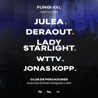 09/05 Fungi Xxl Pres. Julea, Deraout, Lady Starlight, Wttv & Jonas Kopp