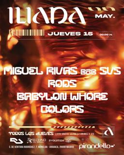 Iliada Club + Miguel Rivas B2B Svs + Rods + Babylon Whore + Colors