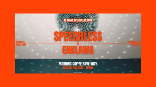 Speechless X Enklawa - Morning Coffee Rave