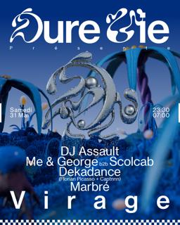Dure Vie : Dj Assault, Me & George B2B Scolcab, Dekadance & Marbré