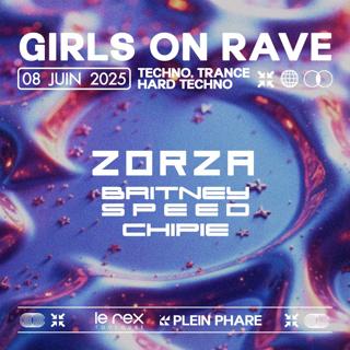 Girls On Rave W/ Zorza, Britney Speed & Chipie