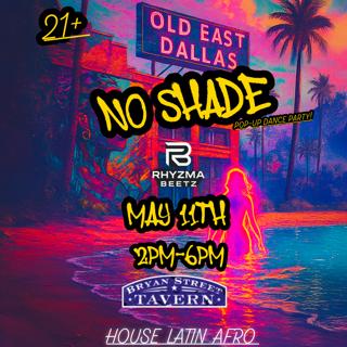 No Shade: Pop Up Dance Party - Old East Dallas