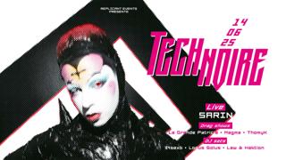 Tech Noire Ft. Sarin Live